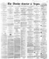 Dundee Courier Saturday 06 September 1862 Page 1