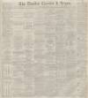 Dundee Courier Friday 30 March 1866 Page 1