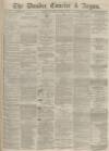 Dundee Courier Wednesday 11 October 1871 Page 1