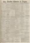 Dundee Courier Thursday 21 November 1872 Page 1