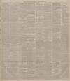 Dundee Courier Saturday 22 March 1884 Page 3