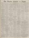 Dundee Courier Thursday 05 August 1886 Page 1