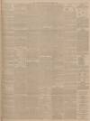 Dundee Courier Monday 06 March 1899 Page 7