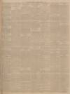 Dundee Courier Saturday 11 March 1899 Page 5