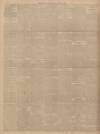 Dundee Courier Tuesday 28 March 1899 Page 4