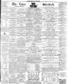 Essex Standard Wednesday 21 April 1858 Page 1