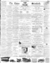 Essex Standard Friday 10 April 1868 Page 1