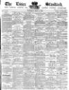 Essex Standard Saturday 16 July 1881 Page 1