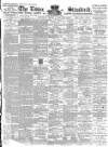 Essex Standard Saturday 16 March 1889 Page 1