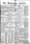 Huddersfield Chronicle Saturday 15 March 1851 Page 1