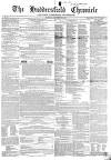 Huddersfield Chronicle Saturday 29 November 1851 Page 1