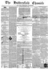 Huddersfield Chronicle Saturday 18 September 1852 Page 1