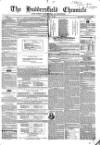 Huddersfield Chronicle Saturday 14 May 1853 Page 1