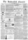 Huddersfield Chronicle Saturday 31 December 1853 Page 1