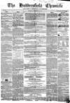 Huddersfield Chronicle Saturday 23 September 1854 Page 1
