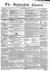 Huddersfield Chronicle Saturday 10 March 1855 Page 1