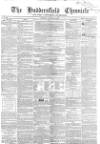 Huddersfield Chronicle Saturday 19 January 1856 Page 1