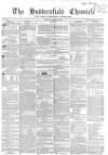 Huddersfield Chronicle Saturday 22 March 1856 Page 1