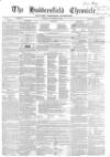 Huddersfield Chronicle Saturday 22 November 1856 Page 1