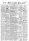 Huddersfield Chronicle Saturday 13 December 1856 Page 1