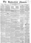 Huddersfield Chronicle Saturday 03 January 1857 Page 1