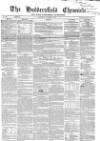 Huddersfield Chronicle Saturday 17 January 1857 Page 1