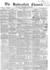 Huddersfield Chronicle Saturday 31 January 1857 Page 1
