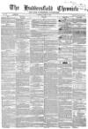 Huddersfield Chronicle Saturday 11 April 1857 Page 1