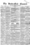 Huddersfield Chronicle Saturday 29 May 1858 Page 1