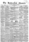 Huddersfield Chronicle Saturday 12 June 1858 Page 1