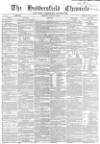 Huddersfield Chronicle Saturday 21 January 1860 Page 1
