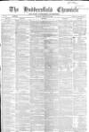Huddersfield Chronicle Saturday 18 February 1860 Page 1