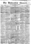 Huddersfield Chronicle Saturday 12 January 1861 Page 1