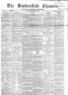Huddersfield Chronicle Saturday 22 November 1862 Page 1