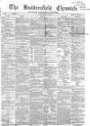 Huddersfield Chronicle Saturday 23 May 1863 Page 1