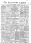 Huddersfield Chronicle Saturday 21 March 1868 Page 1