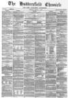 Huddersfield Chronicle Saturday 08 January 1870 Page 1