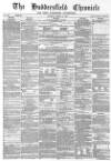 Huddersfield Chronicle Saturday 12 March 1870 Page 1
