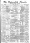 Huddersfield Chronicle Saturday 15 April 1871 Page 1