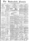 Huddersfield Chronicle Saturday 23 December 1871 Page 1