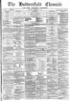 Huddersfield Chronicle Saturday 03 February 1872 Page 1