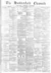 Huddersfield Chronicle Saturday 14 September 1872 Page 1
