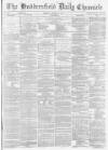 Huddersfield Chronicle Tuesday 14 January 1873 Page 1
