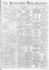 Huddersfield Chronicle Tuesday 20 May 1873 Page 1