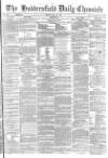 Huddersfield Chronicle Friday 29 May 1874 Page 1