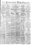 Huddersfield Chronicle Thursday 13 January 1876 Page 1
