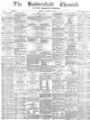 Huddersfield Chronicle Saturday 25 November 1876 Page 1