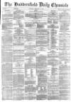 Huddersfield Chronicle Thursday 15 February 1877 Page 1