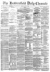 Huddersfield Chronicle Friday 27 April 1877 Page 1