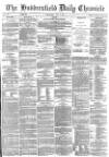 Huddersfield Chronicle Wednesday 02 May 1877 Page 1
